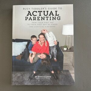 Busy Toddler's Guide to Actual Parenting Book